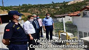 Yatağan Kaymakamı Covit 19 Denetimlerinde 