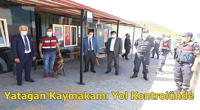 Yatağan Kaymakamı Yol Kontrolünde  