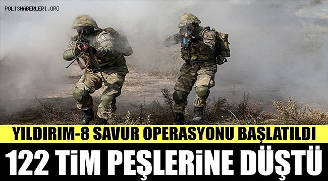 YILDIRIM-8 SAVUR Operasyonu Başladı