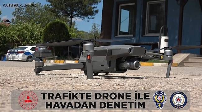 Drone Tipi Hava Araçlarıyla Trafik Denetimi Gerçekleştirildi 