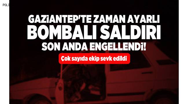 Gaziantep Karşıyaka'da Bombalı Saldırı Son Anda Önlendi