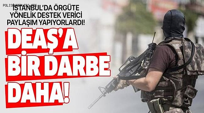 İstanbul TEM Şube Ekipleri DEAŞ üyesi şahıslara Yönelik Operasyon Gerçekleştirdi