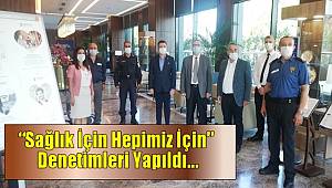 Mersin Emniyet Müdürlüğü Sağlık İçin Hepimiz İçin sloganı ile denenetim gerçekleştirdi