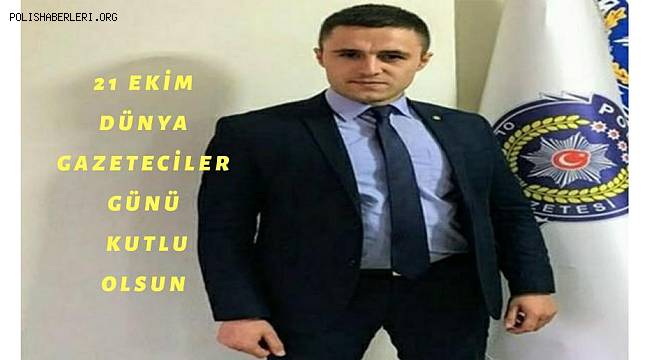 Polis Haberleri Yönetim Kurulu Başkanı Mehmet Altunova, 21 Ekim Dünya Gazeteciler Günü dolayısıyla bir mesaj yayımladı 