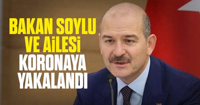 İçişleri Bakanı Sn. Süleyman Soylu'nun Kovid-19 testi pozitif çıktı 