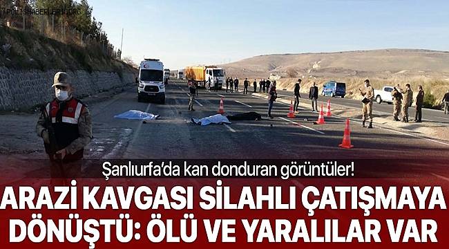 Şanlıurfa'da İki Aile arasında çıkan Arazi Kavgasında 5 kişi hayatını kaybetti