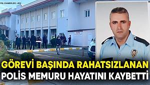 Muğla'da görevi başında rahatsızlanan polis memuru hayatını kaybetti 