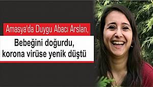 Amasya'da 6 aylık hamile kadın koronavirüse yenik düştü