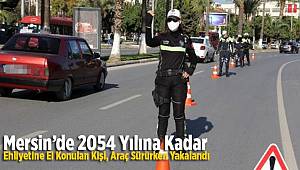 Mersin'de Başkasına ait Sürücü Belgesi ile Yakalandı