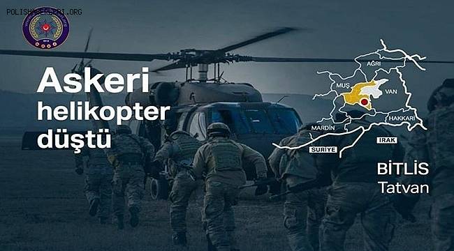 Tatvan kırsalında Askeri Helikopterin düşmesi sonucu 9 Kahraman Askerimiz Şehit oldu