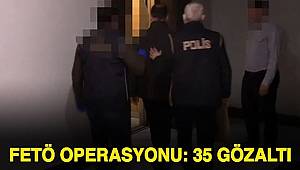 Şanlıurfa merkezli 13 ilde düzenlenen FETÖ operasyonunda 35 kişi gözaltına alındı