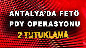 Antalya'da 8 FETÖ\PDY şüphelisinden 2'si tutuklandı 