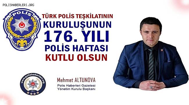 Başkan Altunova'dan Emniyet Teşkilatımızın 176. Kuruluş Yıl Dönümü Mesajı