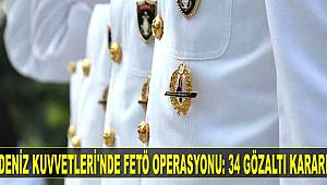 Deniz Kuvvetleri Komutanlığına yönelik FETÖ operasyonunda 34 gözaltı kararı