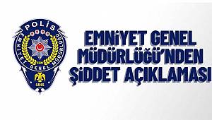 Emniyet Genel Müdürlüğü'nden
