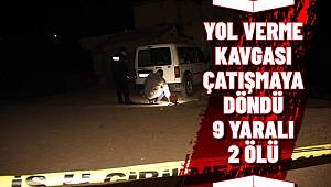 Şanlıurfa'da Trafikte yol verme kavgasında 2 kişi hayatını kaybetti 9 kişi yaralandı