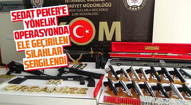 Sedat Peker suç örgütüne yönelik operasyonlarda ele geçirilen silah ve mühimmatlar sergilendi