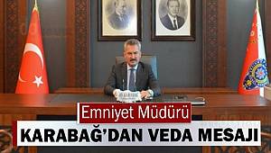 Van İl Emniyet Müdürü Karabağ’dan veda mesajı