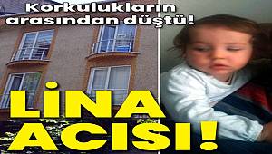 1 yaşındaki minik Lina balkondan korkulukların üzerine düşerek hayatını kaybetti