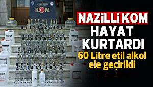 Nazili KOM ekipleri Bozdoğan’da sahte alkol operasyonu düzenledi