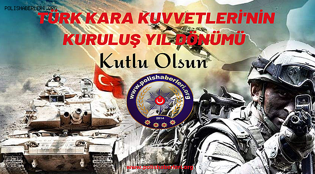 Türk Kara Kuvvetleri'mizin 2230 Yıl Dönümünü Kutlarız 