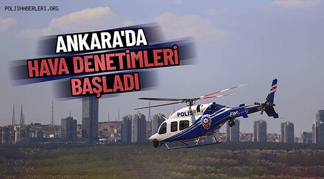 Ankara'da Helikopterli Trafik Denetimi