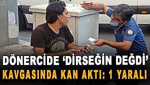 Dönercide ‘dirseğin değdi’ kavgasında 1 kişi bıçakla yaralandı