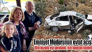 Emniyet Müdürü Örten'in Küçük Kızı Trafik Kazasında Hayatını Kaybetti