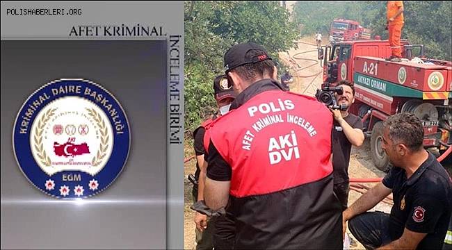 Emniyetin Afet Kriminal İnceleme birimi yangın bölgelerinde aktif görev alıyor