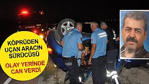 Karaman'da inşaat halindeki köprüden uçan otomobilin sürücüsü hayatını kaybetti