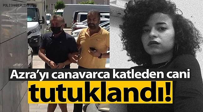 Üniversite öğrencisi Azra Gülendam Haytaoğlu'nu öldüren katil zanlısı tutuklandı