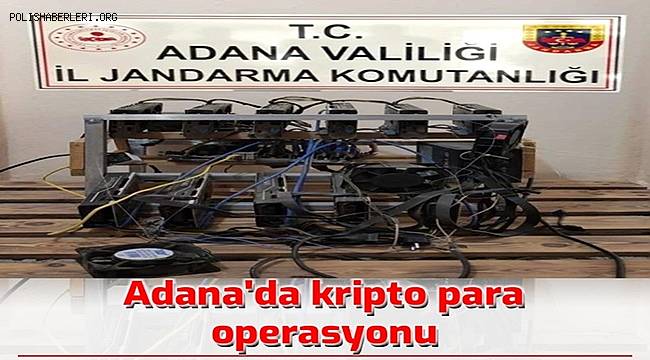 Adana'da kripto para üretilen cihaz ele geçirildi