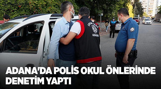 Adana'da polis okul çevresinde denetim yaptı