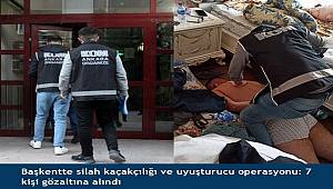 Başkentte silah kaçakçılığı ve uyuşturucu operasyonu, 7 kişi gözaltına alındı