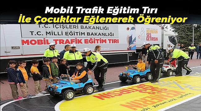 Bolu'da Öğrenciler, Trafik Kurallarını Mobil Eğitim Tırında Öğrendi