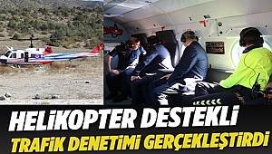 Çankırı'da Helikopter Destekli Trafik Denetimi Yapıldı