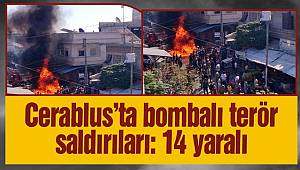 Cerablus´ta bombalı terör saldırılarında 14 kişi yaralandı