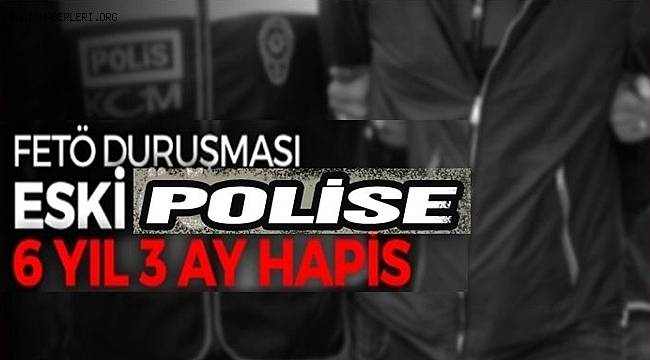 Gaziantep'te FETÖ sanığına 6 yıl 3 ay hapis cezası 