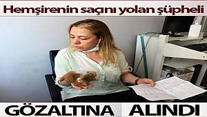 Gaziantep'te hemşirenin saçını yolan şüpheli gözaltına alındı