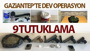 Gaziantep'te uyuşturucu operasyonunda 9 tutuklama