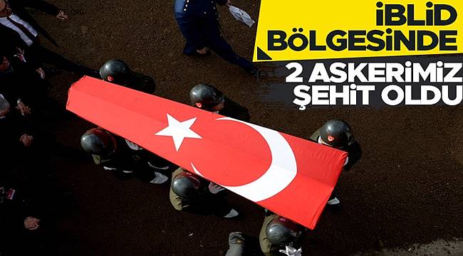 İdlib'deki saldırıda 2 askerimiz şehit oldu, 3 askerimiz yaralandı