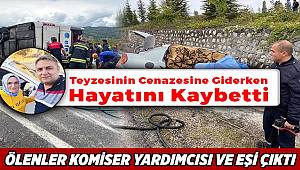 Komiser Uğur Özdemir ve eşi Emine Özdemir kazada hayatını kaybetti