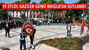 Muğla'da 19 Eylül Gaziler Günü törenle kutlandı