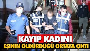 Tokat'ta 4 gündür kayıp kadını eşinin öldürüp gömdüğü ortaya çıktı