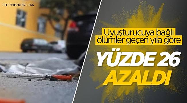 Uyuşturucuya Bağlı Ölümler Geçen Yıla Göre Yüzde 26 Azaldı