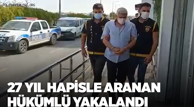 Adana'da, 27 yıl hapis cezasıyla aralanan hükümlü yakalandı