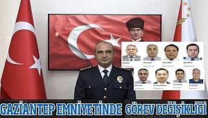 Gaziantep Emniyetinde Görev Değişikliği