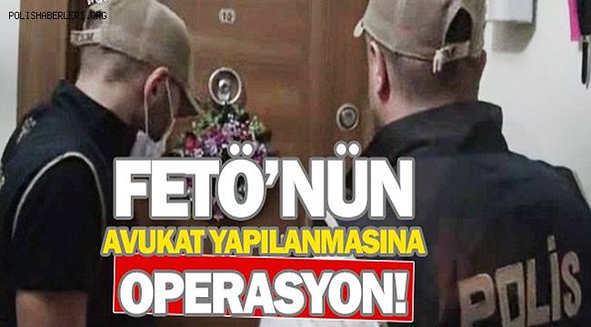 İstanbul merkezli 7 ilde örgütün avukat yapılanmasına operasyon 10 şüpheli yakalandı