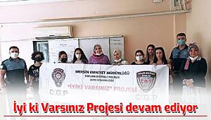 İyi ki Varsınız Projesi devam ediyor