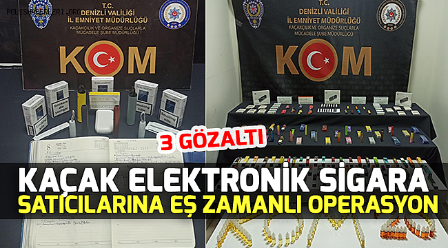 Kaçak elektronik sigara satıcılarına eş zamanlı operasyon, 3 gözaltı